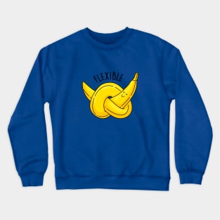 Banana and flexibility Crewneck Sweatshirt